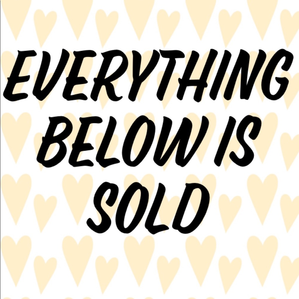 Everything below is sold